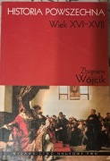 Historia powszechna: wiek XVI-XVII Zbigniew Wójcik
