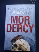 W umyśle mordercy Łukasz Wroński