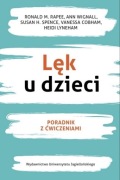Lęk u dzieci. Poradnik z ćwiczeniami Ann Wignall, Ronald M. Rappe, Susan H.