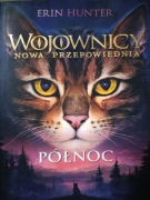Wojownicy Nowa Przepowiednia Północ Erin Hunter