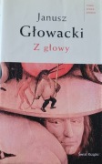 Z głowy Janusz Głowacki