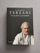 Nic nie zdarza się przypadkiem - Tiziano Terzani