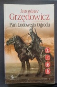 Pan lodowego ogrodu. Tom 1 Jarosław Grzędowicz
