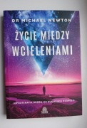 Życie między wcieleniami dr Michael Newton