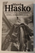 Wszyscy byli odwróceni. Sowa, córka piekarza . Marek Hłasko - stan b. dobry