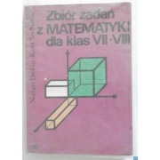 Zbiór Zadań z Matematyki Dla Klas VII-VIII - Dróbka Norbert Szymański Karol
