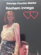 Jadwiga Courths Mahler Kocham innego