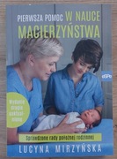 Pierwsza pomoc w nauce macierzyństwa |  Lucyna Mirzyńska | Stan BDB