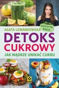Detoks cukrowy I Jak mądrze unikać cukru I Agata Lewandowska I książka