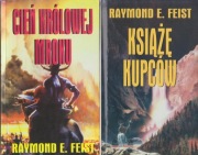 Raymond E. Feist - Cień królowej mroku + Książę kupców + pozostałe