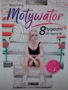 Motywator 8 tygodni do bycia fit. Marta Hennig