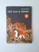 SZEŚĆ BAJEK NA DOBRANOC 1984 rok