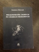 K. ADAMCZYK Pielęgnowanie chorych po udarach