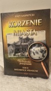 Korzenie Miasta. Tom 2. Śródmieście Północne Kasprzycki Jerzy