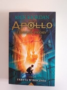 Rick Riordan - Apollo i boskie próby tom 1 Ukryta wyrocznia 
