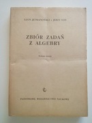 Zbiór zadań z algebry - Leon Jeśmanowicz Jerzy Łoś