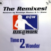 DJs @ Work - Time 2 Wonder (inc. CJ Stone Remix) [2002] [Winyl]
