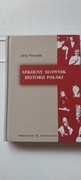 Szkolny słownik historii Polski Jerzy Pilikowski 