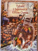 TYBALD I TAJEMNICA ELFÓW OGNIA - Barbara Wicher