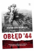 Piotr Zychowicz - Obłęd 44