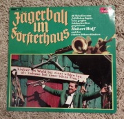 Jägerball im Försterhaus Hubert Wolf und die Fidelen Böhmerländer winyl