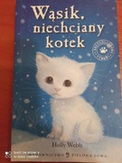 Wąsik, niechciany kotek. Holly Webb