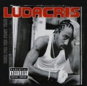 Ludacris - Back for the First Time Pastor Troy UGK Foxy Brown Shawna