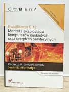 Kwalifikacja E.12 - podręcznik do informatyki. 