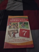 Błogosławieni , którzy szukają Jezusa