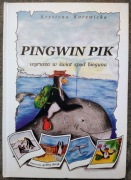Pingwin Pik wyrusza w świat spod bieguna (dzieci)