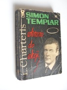 L.Charteris * SIMON TEMPLAR WKRACZA DO AKCJI (1967