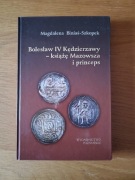 Bolesław IV Kędzierzawy - książę Mazowsza Magdalena Biniaś-Szkopek