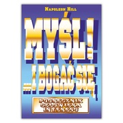 MYŚL I BOGAĆ SIĘ - NAPOLEON HILL