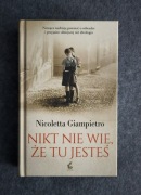 NIKT NIE WIĘ, ŻE TU JESTEŚ - Nicoletta Giampietro - stan bdb