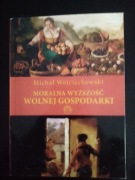 Moralna wyższość wolnej gospodarki- Michał Wojciechowski 