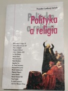 Polityka a religia - red. P. Jaroszyński