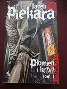 Płomień i krzyż tom 1 Jacek Piekara
