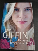 Emily Giffin, Pierwsza przychodzi miłość 
