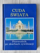CUDA ŚWIATA - Przewodnik po skarbach cywilizacji
