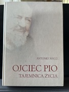 Ojciec Pio. Tajemnica Życia Antoni Socci