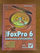 Visual FoxPro 6 Vademecum profesjonalisty - M. Bazian