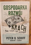 Gospodarka, rozwój, krach. Na czym to polega? - Peter Schiff