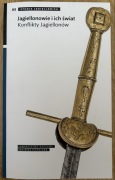 Jagiellonowie i ich świat. Konflikty Jagiellonów