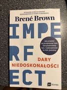 Brené Brown DARY NIEDOSKONAŁOŚCI imperfect
