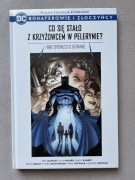 Bohaterowie i złoczyńcy. Co się stało z krzyżowcem w pelerynie?