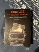 Pius XII i druga wojna światowa w tajnych archiwach watykańskich