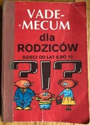 VADEMECUM dla  Rodziców DZIECI OD LAT 6 DO 10 