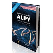Samochodem przez Alpy: trasy dla zuchwałych