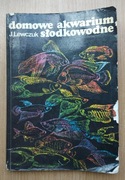 Domowe akwarium słodkowodne. J. Lewczuk
