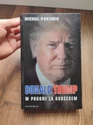 Donald Trump w pogoni za sukcesem 